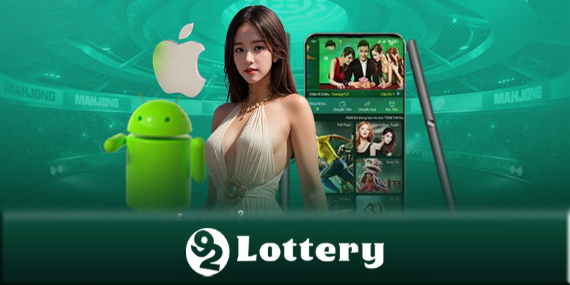 Tải App 92Lottery - Tải App 92Lottery để chơi xổ số online